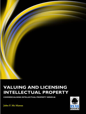 cover image of Valuing and Licensing Intellectual Property